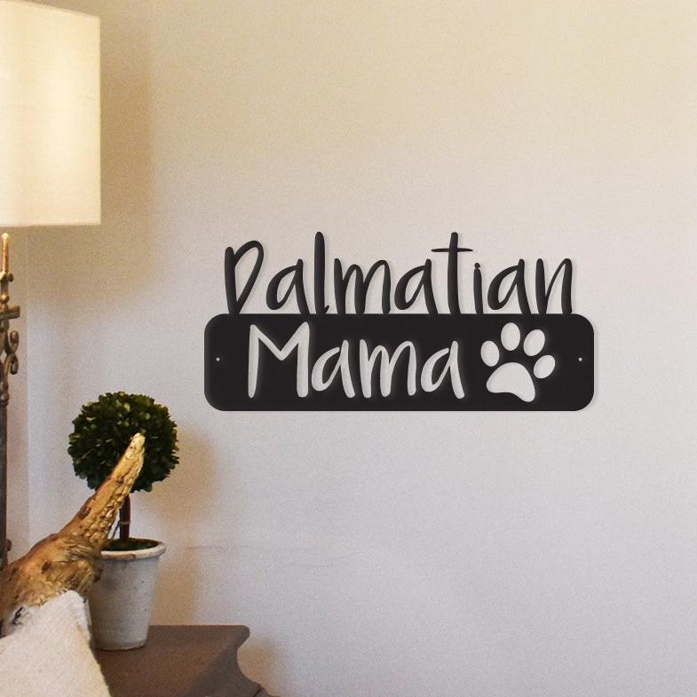 Dalmatian Mama - Metal Wall Art/Decor