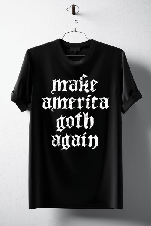 Make America Goth Again T-Shirt