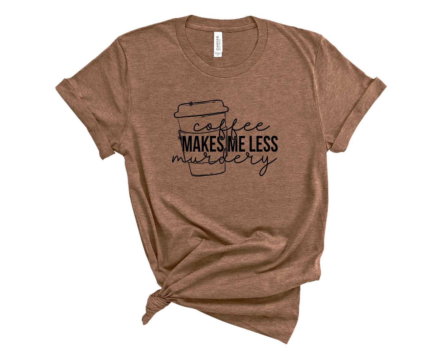 Coffee makes me less murdery - Graphic Tee